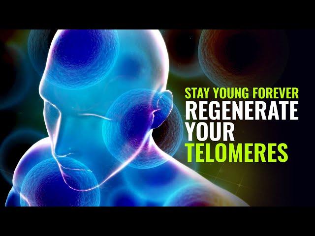 Regenerate your Telomeres: Stem Cell Production, Anti-Aging Binaural Beats | Stay Young Forever