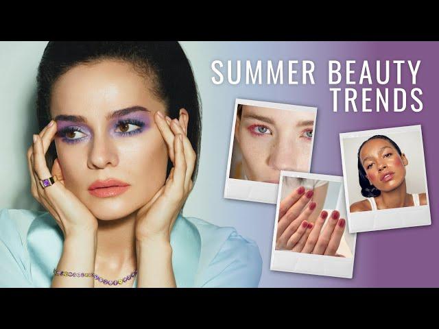 6 Main Summer Beauty Trends