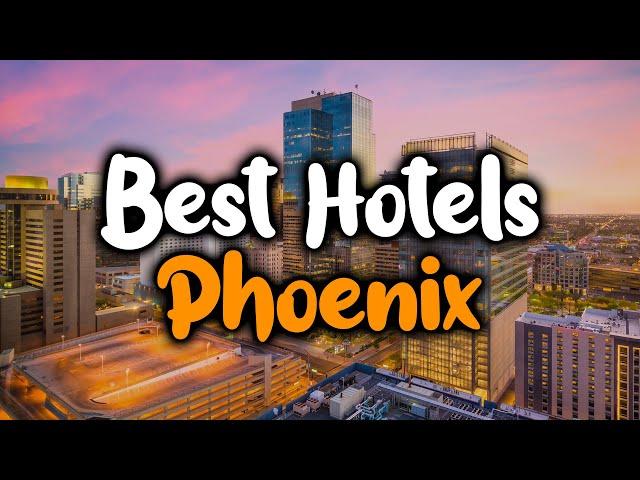 Best Hotels in Phoenix, Arizona [TOP 5]