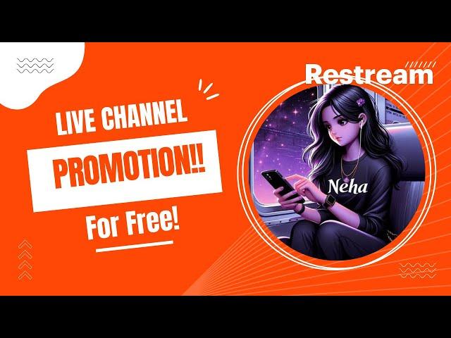 21 JULY LIVE CHANNEL PROMOTION!!