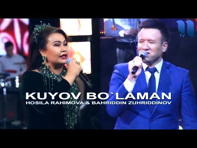 Hosila Rahimova - Kuyov bo`laman ft. Bahriddin Zuhriddinov (concert version)