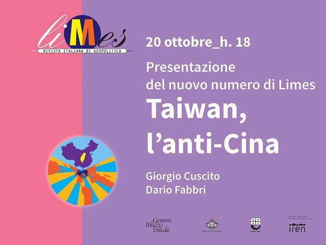 Giorgio Cuscito e Dario Fabbri presentano “Taiwan, l’anti-Cina”, il nuovo numero di Limes