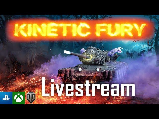 | Kinetic Fury Livestream | World of Tanks Modern Armor | WoT Console | Kinetic Fury |
