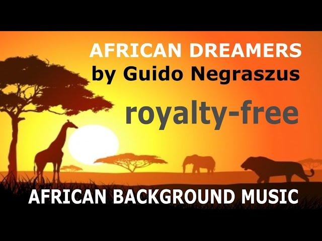 African Background Music: African Dreamers by Guido Negraszus