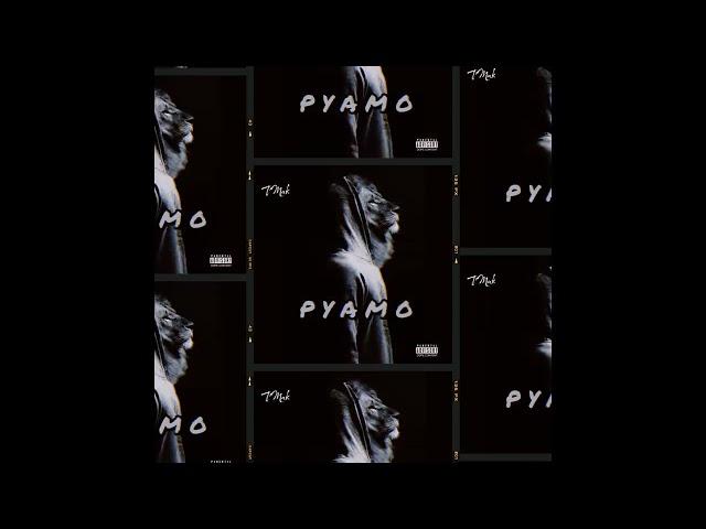 T'Mak - "PYAMO"