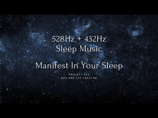 528Hz +432Hz Sleep Music  | Miracle Tone Healing | Positive Energy Sleep | Delta Waves (Project 369)