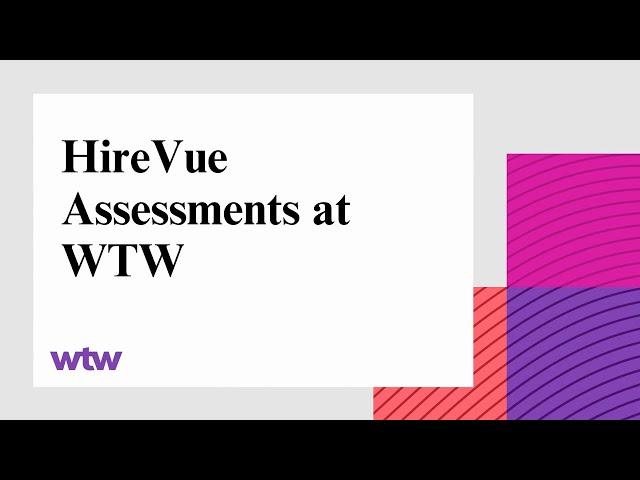 HireVue Assessments at WTW