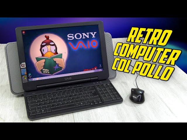 Retrocomputer col pollo dentro: Funzionerà? SONY VAIO VGC-M1