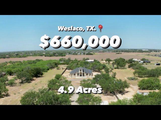 WESLACO, TX HOME | 4.9 ACRES | $660,000.00