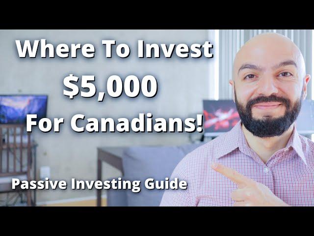 Where to Invest $5,000 For Canadians | TFSA RRSP | Canadian Passive Income Guide