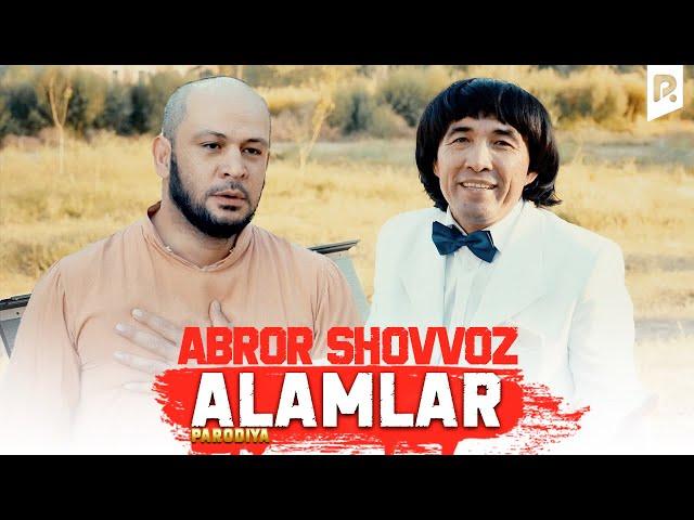 Abror Shovvoz - Alamlar (Parodiya Ozoda)