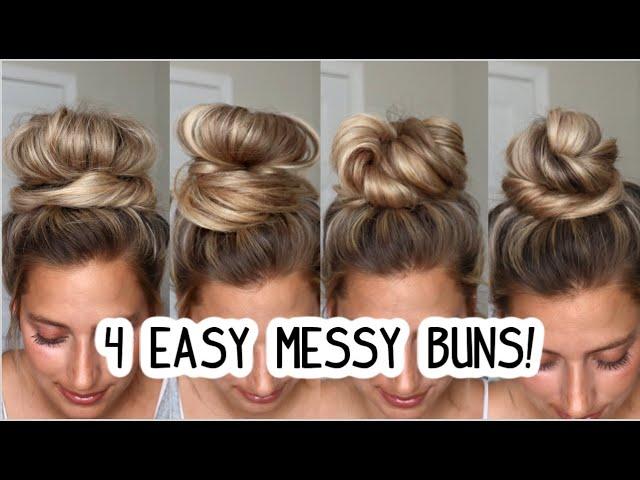 4 QUICK MESSY BUNS ANYONE CAN DO! Medium & Long Hairstyles
