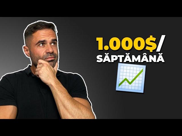 1.000$ pe săptămână din trading (pentru începători)