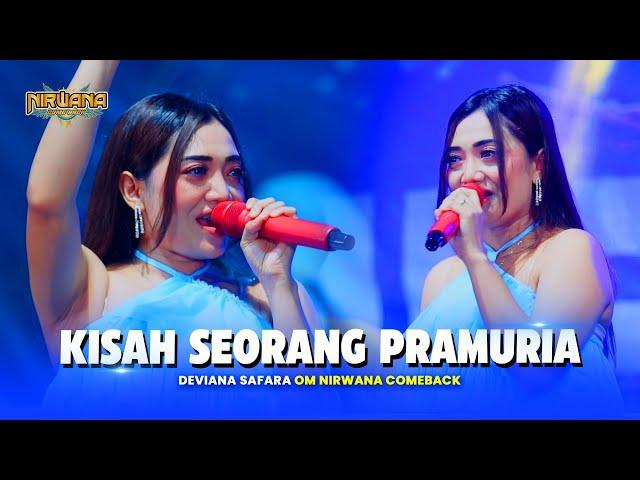 KISAH SEORANG PRAMURIA - Deviana Safara OM NIRWANA COMEBACK Live Kesamben Jombang