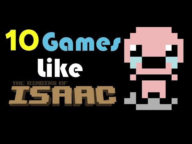 10 Games Like The Binding of Isaac