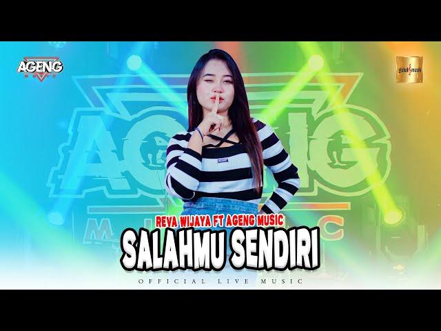 Reva Wijaya ft Ageng Music - Salahmu Sendiri (Official Live Music)