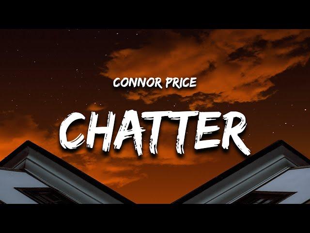 Connor Price - Chatter (Lyrics)