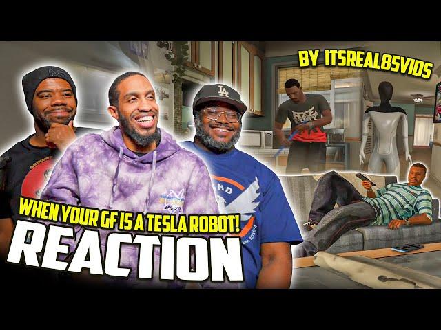 "WHEN YOUR GIRLFRIEND IS A TESLA ROBOT!" | Hilarious GTA 5 Skit by ItsReal85Vids | Reaction