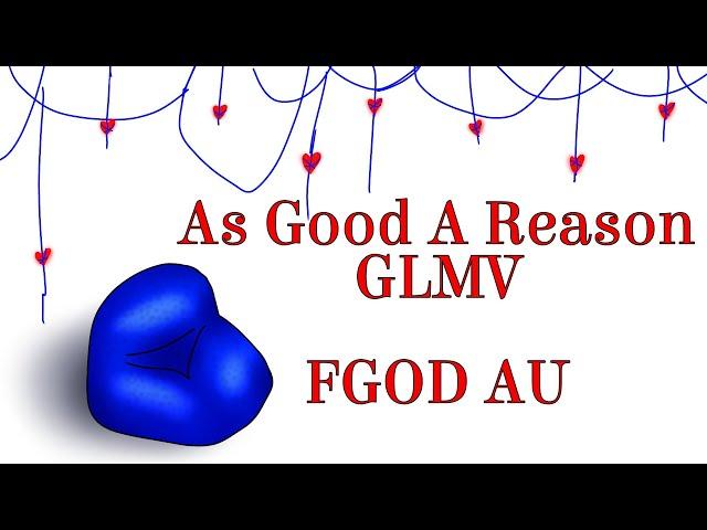 As Good A Reason | GLMV/Gacha | Sans AUs | FGOD | MDB