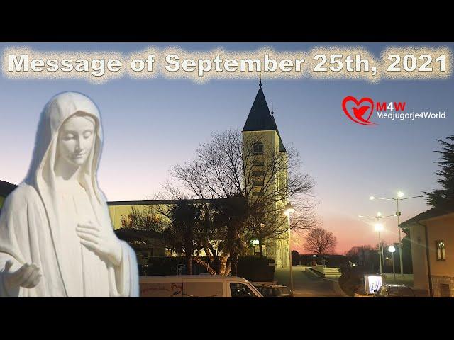 Medjugorje - Our Lady’s Message of September 25th, 2021