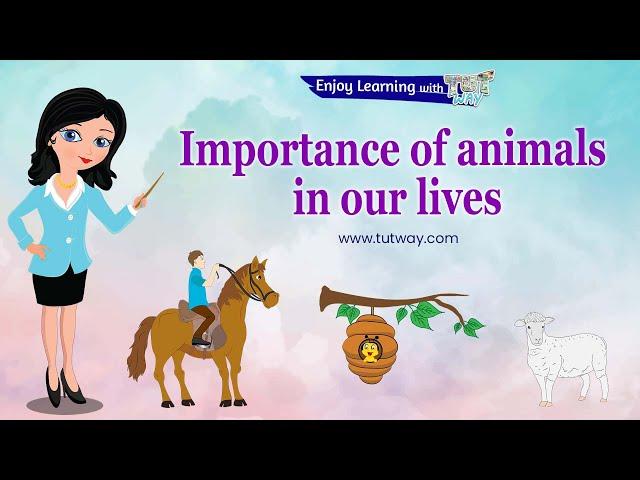 Animals | Importance of Animals | Farm Animals | Environments| Science