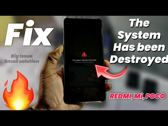 Fix The System has been Destroyed Issues - All REDMI, Mi, POCO PHONES | Easiest Method 2021