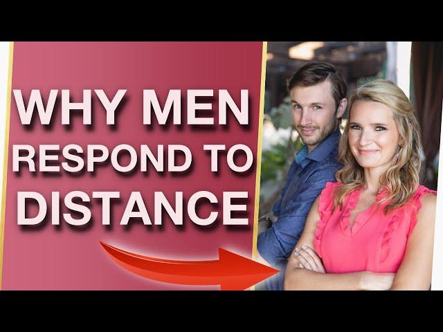 5 REAL Reasons Why Men Respond To Distance In Love