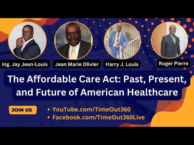 The Affordable Care Act: Past, Present, and Future of American Healthcare