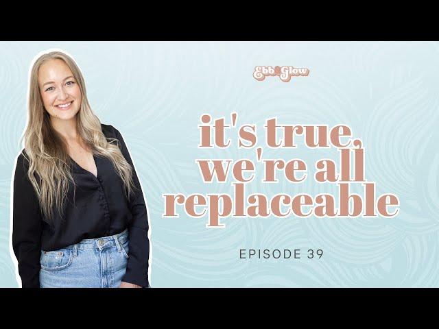 It's True, We're All Replaceable with Jenelle Tremblett