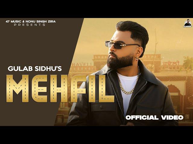 New Punjabi Songs 2025 - Mehfil ( Full Video ) Gulab Sidhu | Nonu Zira | Latest Punjabi Songs 2025