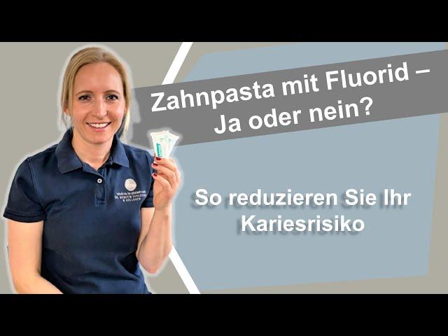 Zahnpasta mit Fluorid - Ja oder nein? So reduzieren Sie Ihr Kariesrisiko | Dr. Kerstin Schleicher