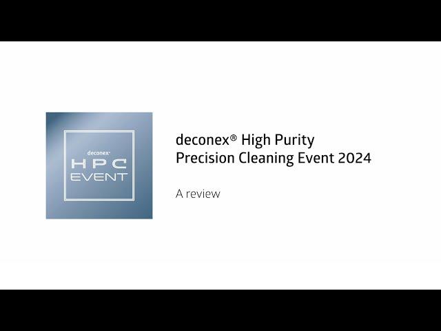 deconex® High Purity Precision Cleaning Event 2024 - Review