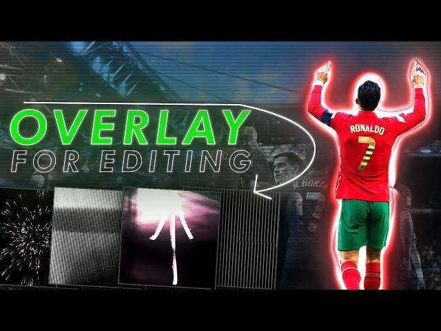 HOW TO GET OVERLAY FOR EDITING