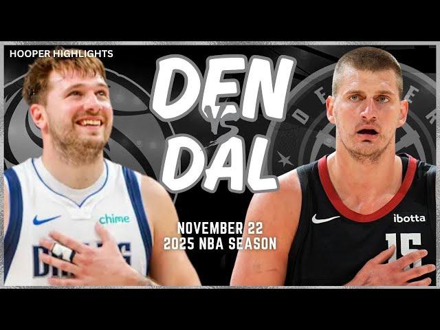 Dallas Mavericks vs Denver Nuggets Full Game Highlights | Nov 22 | 2025 NBA Season