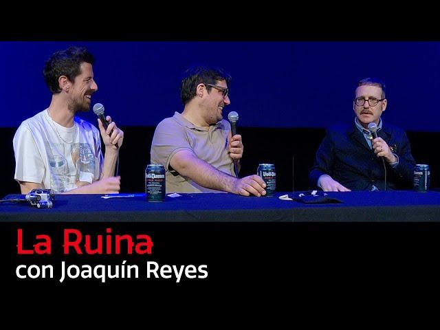 175. La Ruina (con Joaquín Reyes)