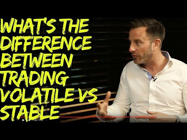 What’s the difference between trading volatile vs stable currencies?