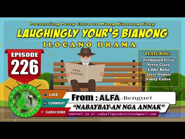 LAUGHINGLY YOURS BIANONG #76 COMPILATION | BEST ILOCANO DRAMA | LADY ELLE PRODUCTIONS