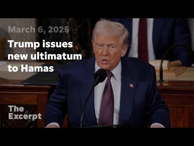 Trump issues new ultimatum to Hamas | The Excerpt