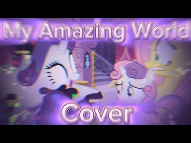 FNF|My Amazing World but Rarity, Fluttershy, and Sweetie Belle sing it|Cover