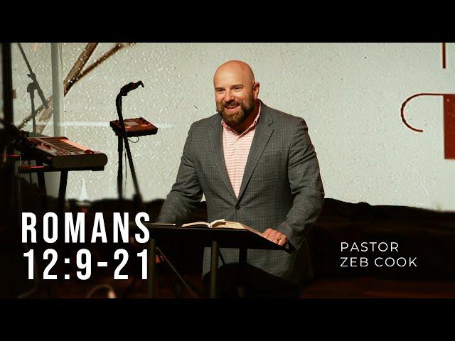 Romans 12:9-21 | Pastor Zeb Cook | Apex Baptist Church