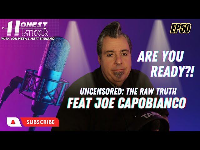 Joe Capobianco Uncensored: The Raw Truth