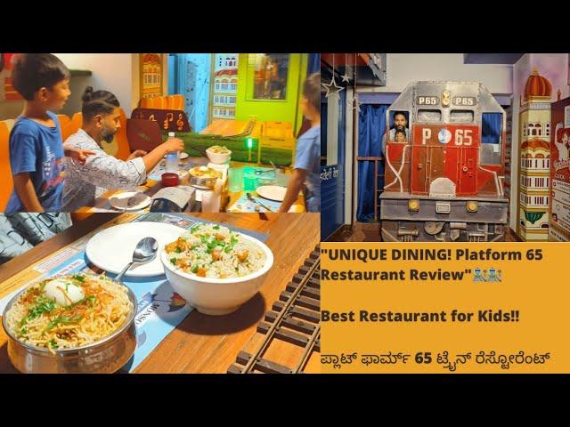 Platform 65 Train Restaurant | Kids-Friendly Restaurant in Bengaluru | Malathilingesh