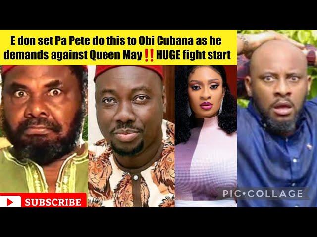 E don set Pa Pete do this to Obi Cubana as he demands against Queen May‼️HUGE fight start