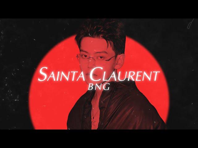 BNG - SAINTA CLAURENT | OFFICIAL LYRICS VIDEO