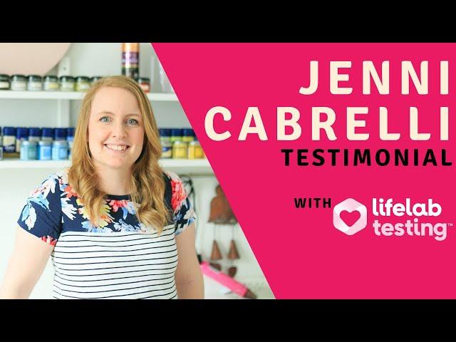 Jenni Cabrelli and her experience with Lifelab Testing