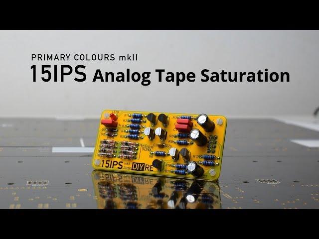 Introducing the 15IPS mkII Analog Tape Saturation