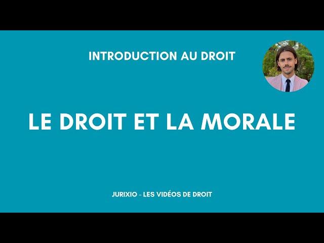 La distinction entre le droit et la morale - Introduction au droit