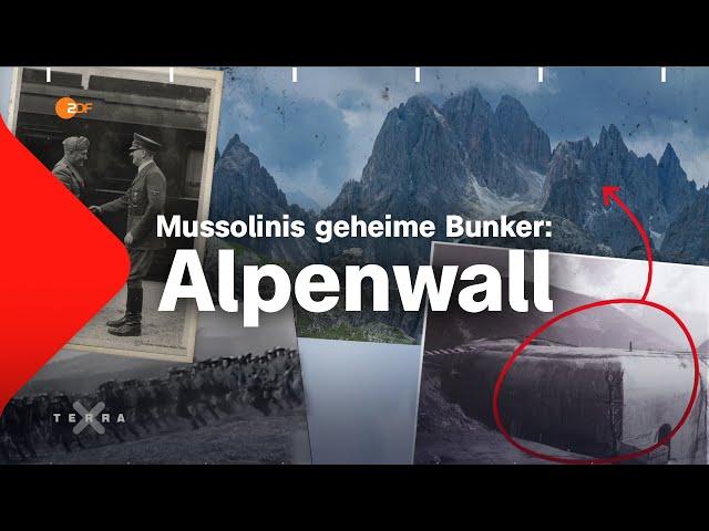 Alpenwall - Mussolinis geheime Bunker gegen Hitler | Terra X