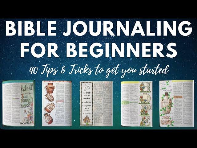 Bible Journaling for Beginners - 40 Tips & Tricks to get you started