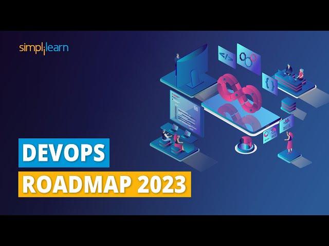 DevOps Roadmap 2023 | How to Become a DevOps Engineer in 2023 | Roadmap for DevOps 2023 |Simplilearn